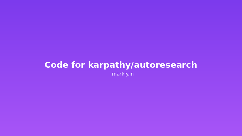 Code for karpathy/autoresearch