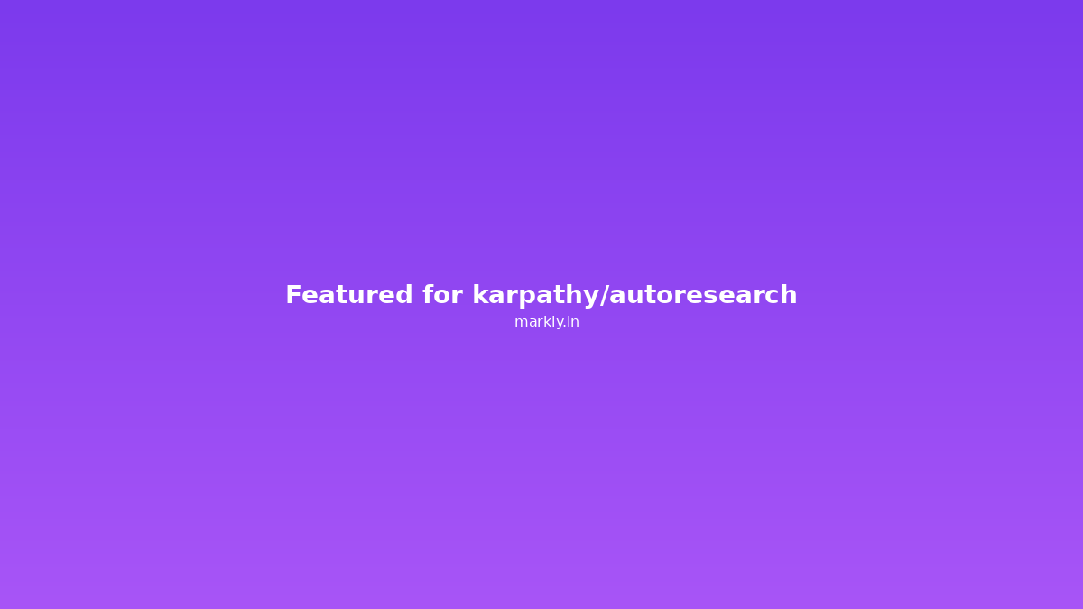 karpathy/autoresearch: Building an Autonomous AI Research Agen...