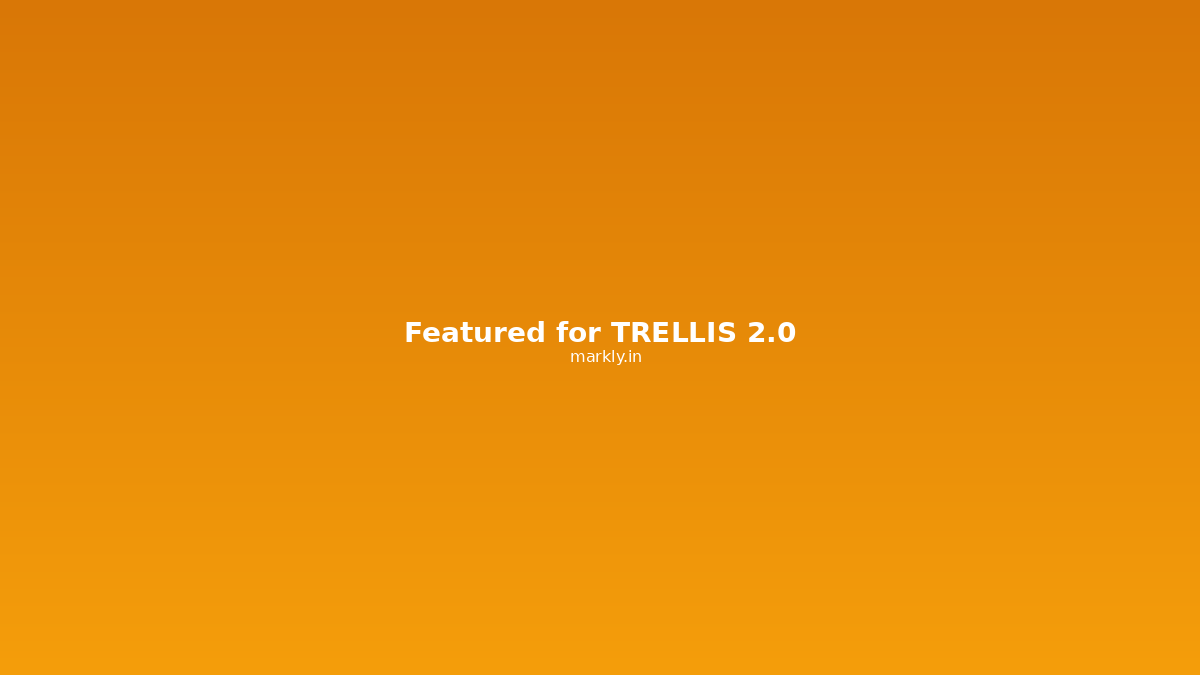 TRELLIS 2.0: Microsoft's 4B Parameter 3D Generation Model — Fu...