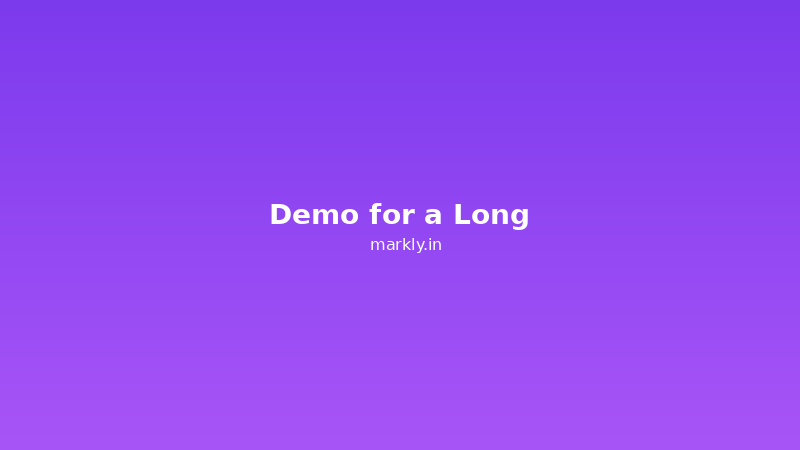 Demo for a Long